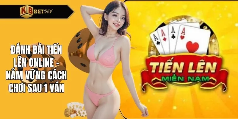 Đánh bài tiến lên online