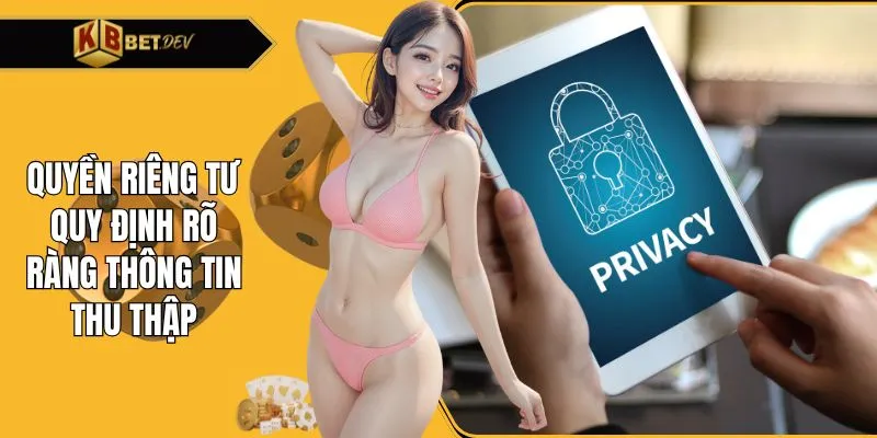 Quyền riêng tư quy định rõ ràng thông tin thu thập