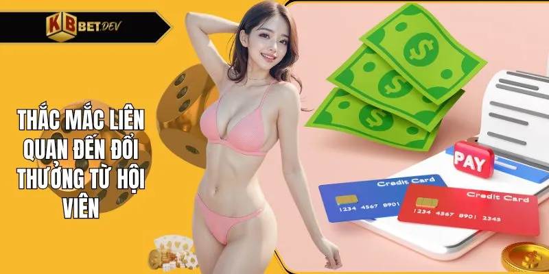 Thắc mắc liên quan đến đổi thưởng từ hội viên