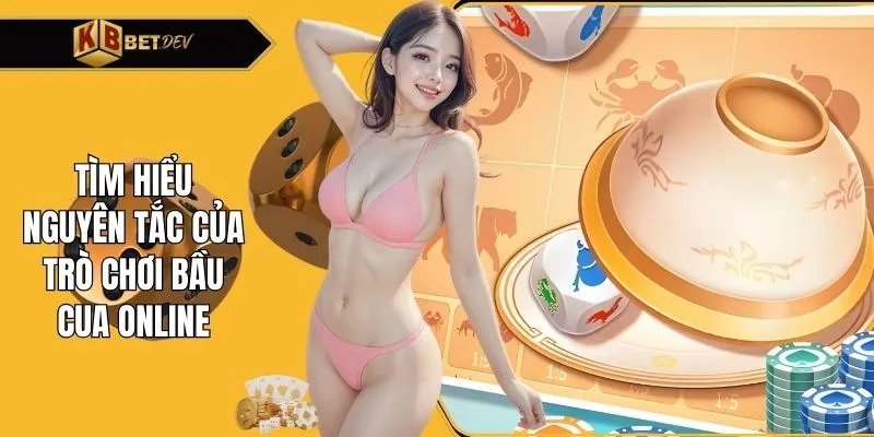 Tìm hiểu nguyên tắc của trò chơi bầu cua online