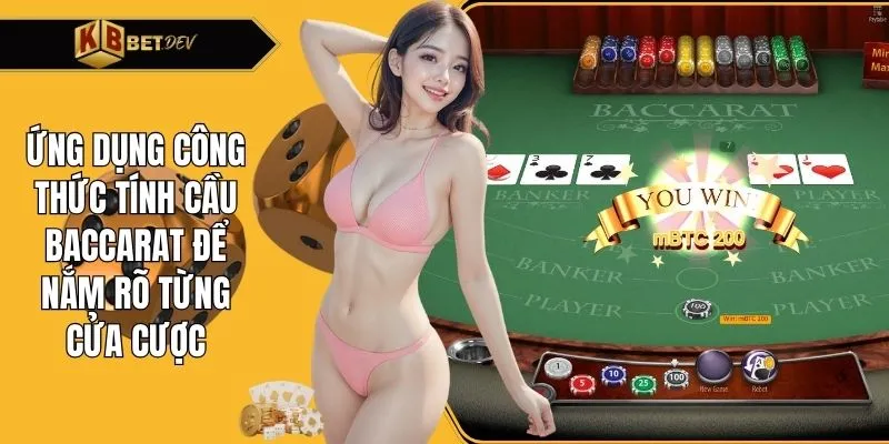 Công thức tính cầu Baccarat nắm rõ từng cửa cược