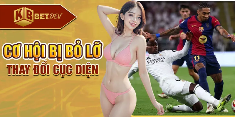 Cơ hội bị bỏ lỡ thay đổi cục diện